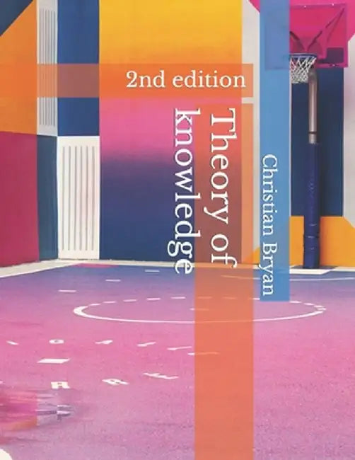 Theory of knowledge by Bryan, Christian
