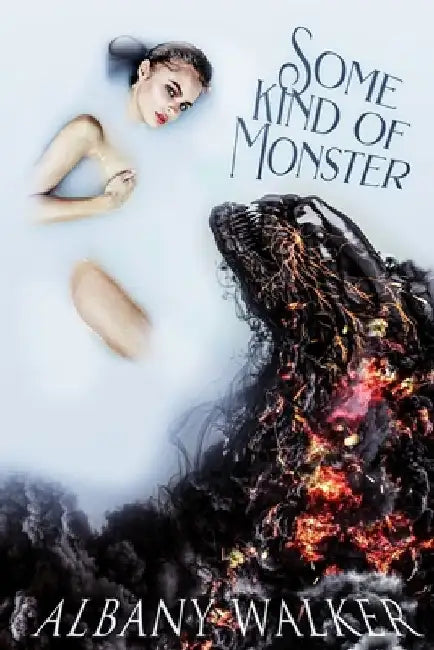 Some Kind of Monster by Albany Walker