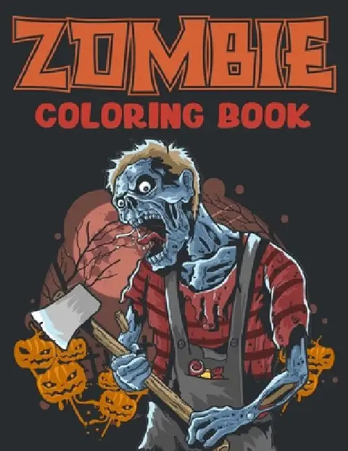 Zombie Coloring Book: An Adult Coloring Book with Horror Zombie Designs for Horror Fans by Pencil Art Publishing