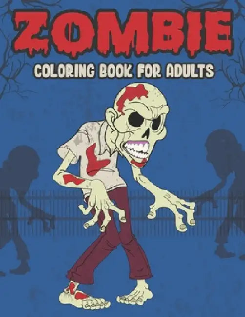 Zombie Coloring Book For Adults: A Horror Coloring Book with Terrifying Zombie Designs by Pencil Art Publishing