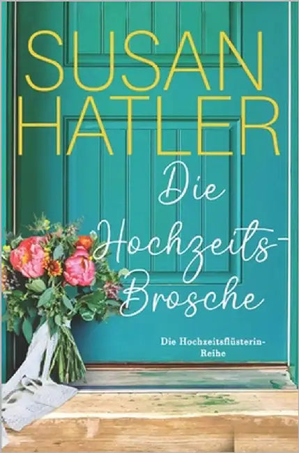 Die Hochzeitsbrosche by Hatler, Susan