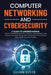 Computer Networking and Cybersecurity: A Guide to Understanding Communications Systems, Internet Connections, and Network Security Along with Protecti by Quinn Kiser