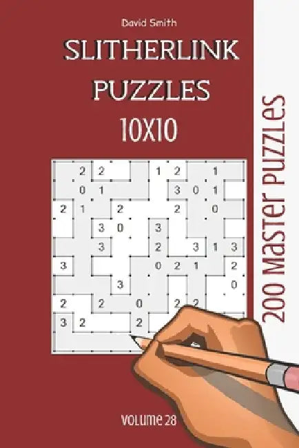 Slitherlink Puzzles - 200 Master Puzzles 10x10 vol.28 by David Smith