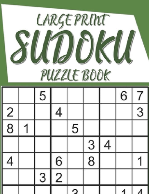 Large Print Sudoku Puzzle Book: 320 puzzles by Seema Menta