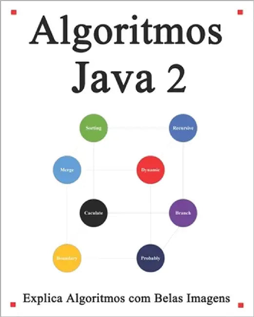Algoritmos Java 2: Explica algoritmos com belas imagens Aprenda mais fácil e melhor by Hu, Yang