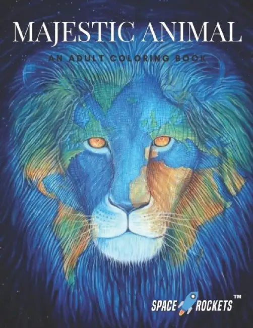 Majestic Animal: An Adult Coloring Book with Lions, Elephants, Owls, Horses, Dogs, Cats, and Many M by Rockets, Space