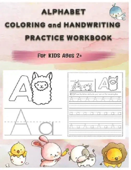 Alphabet Coloring and Handwriting Practice Workbook: 100+ Pages - Cute Animal Coloring - For Kids Ages 2+ by Candy Studio