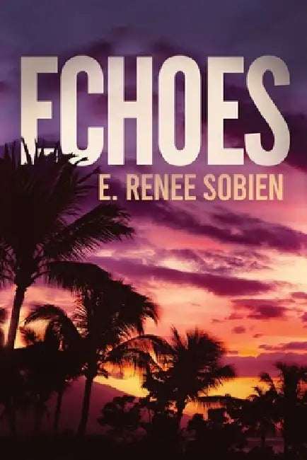 Echoes by E. Renee Sobien