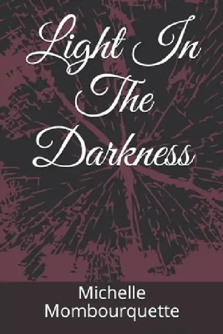 Light In The Darkness by Anne M. Gregory