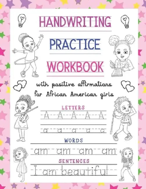 Handwriting Practice Workbook: With Positive Affirmations For African American Girls: Trace Print Letters, Words & Sentences: For Little Black Brown by Merry Blossoms Press