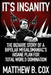 It's Insanity: The Bizarre Story of a Bipolar Megalomaniac's Insane Plan for Total World Domination by Matthew B. Cox