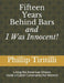 Fifteen Years Behind Bars and I was Innocent!: Living the American Dream Inside a Gated Community for Women by Phillip H. Tiritilli