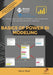 Basics of Power BI Modeling: The fundamental lessons of building a data model that works best for Power BI solutions by Reza Rad