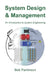 System Design & Management: An Introduction to System Engineering by Bob Parkinson