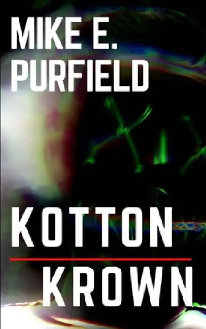 Kotton Krown by Mike E. Purfield