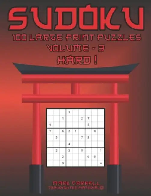 Sudoku: 100 Large Print Puzzles by Mark Carrell