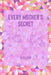 Every Mother's Secret by J. Golson