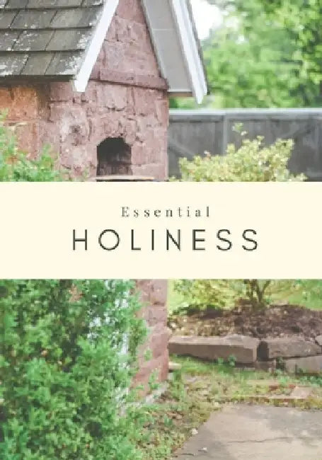 Essential Holiness by Elizabeth Foss
