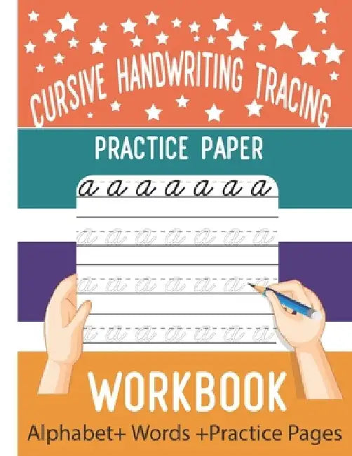 Cursive handwriting tracing practice paper workbook: cursive handwriting alphabet, 8.5x11 workbook by Mtih