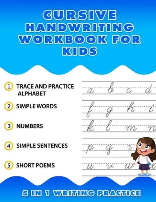 Cursive Handwriting Workbook for Kids 5 in 1 Writing Practice: Kids Cursive Handwriting Workbook 8. by Work Space, Handwriting