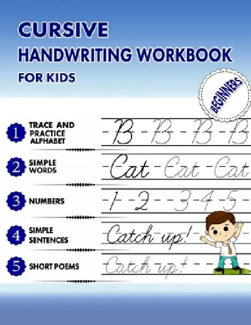Cursive Handwriting Workbook for Kids Beginners: Handwriting Workbook for Kids (8.5" x 11"), Trace and Practice Letters, Vowels, Words, Number, Senten by Handwriting Work Space