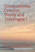 Compositions, Creative Words and Travelogue !: Trilogy Within Ever Changing Facets ! by Deshmukh, Vandana