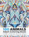 100 Animals Adult Coloring Book for Stress Relieving: Relaxing, Calming, Stress Relieving Designs by Art Design