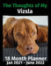 The Thoughts of My Vizsla: 18 Month Planner Jan 2021-June 2022 by Brightview Journals