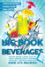 The Big Book of Beverages: Master Making Coffee, Iced Tea, Juices, Infused Water, Cocktails, Smoothies, and Much More with Over 870 Recipes! by Marissa Marie