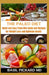 The Paleo Diet: Quick and Easy Paleo Diet Guide and Recipes for Weight Loss and Optimum Health by Basil Pickard