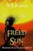 Freed Sun by N. E. Riggs