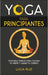 Yoga para principiantes: Posturas simples para calmar tu mente y sanar tu cuerpo by Lucia Ruiz