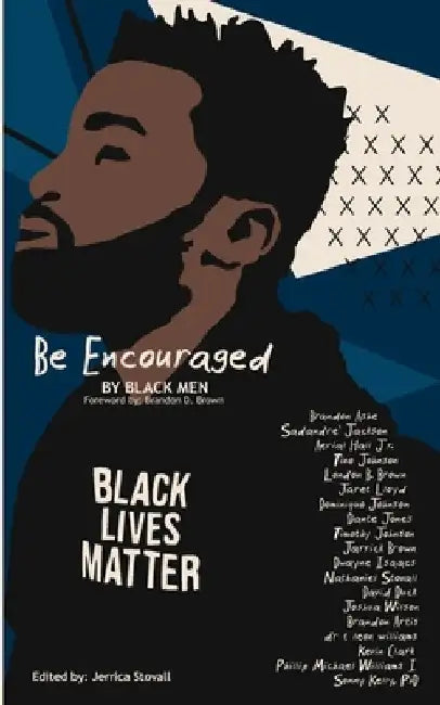 Be Encouraged by Black Men by Jerrica L. Stovall