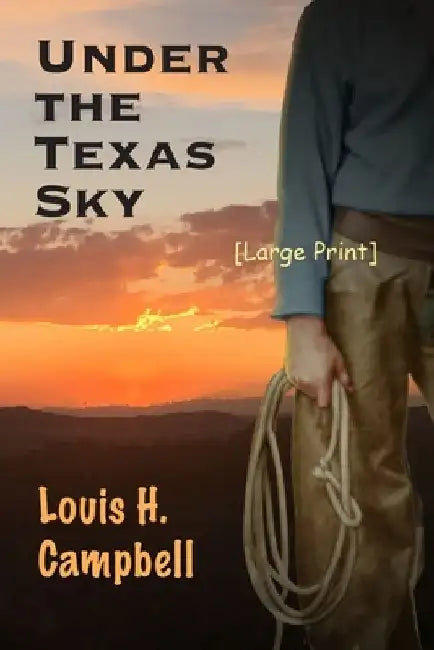 Under the Texas Sky by Louis H. Campbell