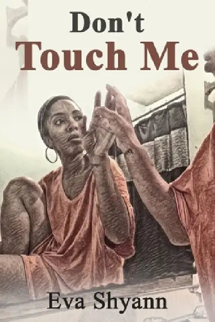 Don't Touch Me by Eva Shyann