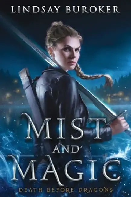 Mist and Magic: An Urban Fantasy Adventure by Lindsay Buroker