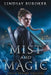 Mist and Magic: An Urban Fantasy Adventure by Lindsay Buroker