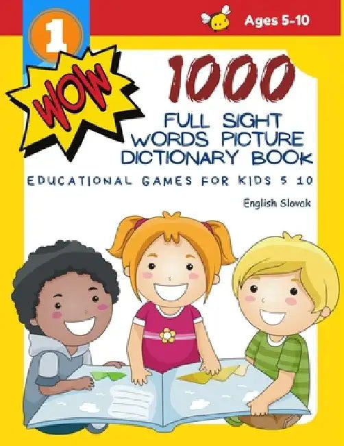 1000 Full Sight Words Picture Dictionary Book English Slovak Educational Games for Kids 5 10: First Sight word flash cards learning activities to buil by Teaching Readers Level
