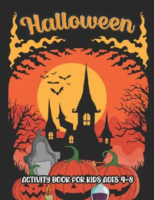 Halloween activity books for kids ages 4-8: Coloring, Dot To Dot, Mazes, Word Search and more by Safia Publisher