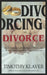 Divorcing Divorce: An Examination of Marriage, Divorce, and Re-marriage According to the Scriptures by Timothy Klaver