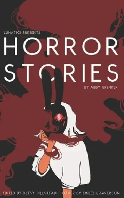 Horror Stories by Betsy Hillstead