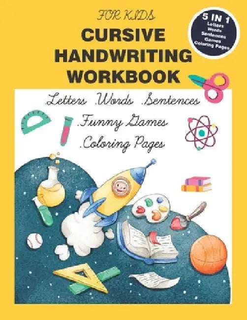 Cursive Handwriting Workbook for Kids: Cursive Handwriting for Kids. 5 in 1 Practicing Cursive Handwriting for kids Beginners to Master Letters, Words by Jaz Mine