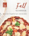 Fall Classics: Autumn Vegetarian Casseroles by Julia Chiles
