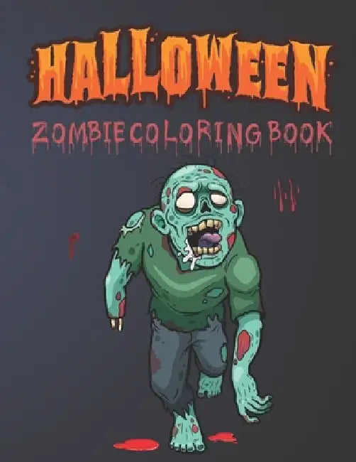 Halloween Zombie Coloring Book: Zombie Halloween Coloring Books for Kids, Boys, & Girls (Zombie Coloring Book) by Blue Blend
