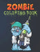 Zombie Coloring Book: Everyone Coloring Book For Adults, Teens, and Zombie Lover Gorgeous Zombie, Relaxing and Inspiration by Blue Blend