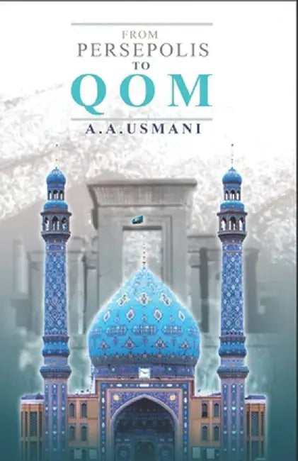 From Persepolis to Qom by Usmani, Sama