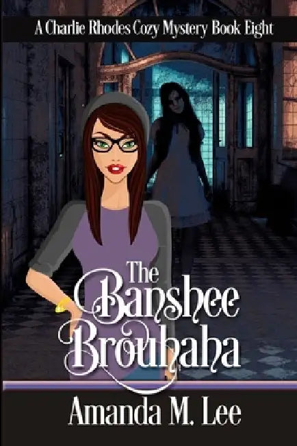 The Banshee Brouhaha by Amanda M. Lee