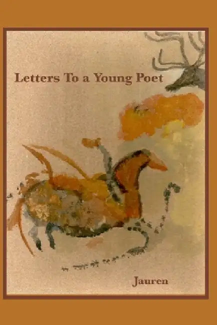 Letters to a Young Poet by Jauren Miller