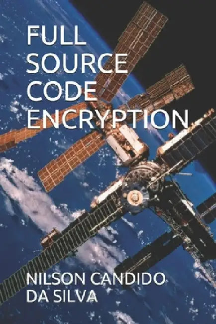 Full Source Code Encryption by Nilson Candido Da Silva