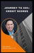 Journey To 800+ Credit Scores: Proven Strategies to Repairing your Credit, Bad Credit, No Credit. Easy to following advice no matter where you find y by George Santillan